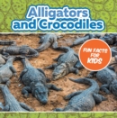 Image for Alligators and Crocodiles Fun Facts For Kids: Animal Encyclopedia for Kids - Wildlife