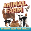 Image for Animal Farm: Fun Facts About Farm Animals: Farm Life Books for Kids