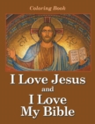 Image for I Love Jesus and I Love My Bible