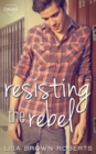 Image for Resisting the Rebel