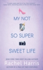 Image for My Not So Super Sweet Life