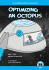 Image for Optimizing an Octopus : An Engineering Everything Adventure