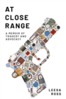 Image for At Close Range : A Memoir of Tragedy and Advocacy