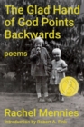 Image for The glad hand of God points backwards  : poems