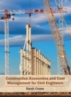 Image for Construction Economics and Cost Management for Civil Engineers