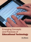Image for Emerging Concepts and Practices of Educational Technology