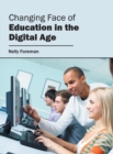 Image for Changing Face of Education in the Digital Age