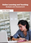 Image for Online Learning and Teaching: Analysis and Assessment