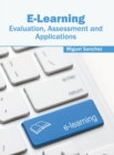 Image for E-Learning: Evaluation, Assessment and Applications
