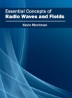Image for Essential Concepts of Radio Waves and Fields