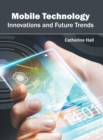 Image for Mobile Technology: Innovations and Future Trends