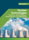 Image for Nuclear Technologies: Reactors, Instrumentation, Measurement and Applications