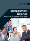 Image for Management Science: Theory and Applied Principles