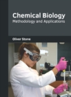Image for Chemical Biology: Methodology and Applications