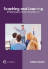 Image for Teaching and Learning: Principles and Practices