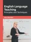 Image for English Language Teaching: Principles and Techniques
