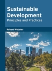 Image for Sustainable Development: Principles and Practices