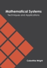 Image for Mathematical Systems: Techniques and Applications