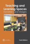 Image for Teaching and Learning Spaces: Dynamics and Designs