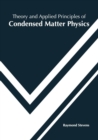 Image for Theory and Applied Principles of Condensed Matter Physics