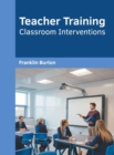 Image for Teacher Training: Classroom Interventions