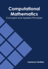 Image for Computational Mathematics: Concepts and Applied Principles