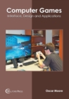 Image for Computer Games: Interface, Design and Applications