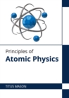 Image for Principles of Atomic Physics