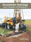 Image for Groundwater Hydrology: Issues, Challenges and Management