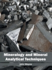 Image for Mineralogy and Mineral Analytical Techniques
