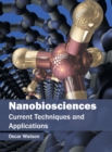 Image for Nanobiosciences: Current Techniques and Applications