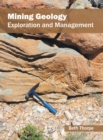 Image for Mining Geology: Exploration and Management