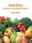 Image for Nutrition: Science and Applications