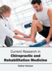 Image for Current Research in Chiropractic and Rehabilitation Medicine