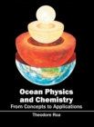Image for Ocean Physics and Chemistry: From Concepts to Applications