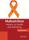 Image for Malnutrition: Impacts on Health and Well-Being