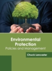 Image for Environmental Protection: Policies and Management