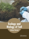 Image for Ecology and Biology of Soil