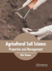 Image for Agricultural Soil Science: Properties and Management