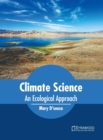 Image for Climate Science: An Ecological Approach