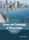 Image for Science and Technology of Photovoltaics