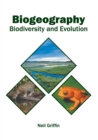 Image for Biogeography: Biodiversity and Evolution