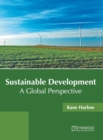 Image for Sustainable Development: A Global Perspective