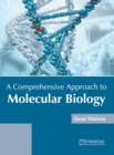 Image for A Comprehensive Approach to Molecular Biology