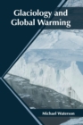 Image for Glaciology and Global Warming