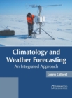 Image for Climatology and Weather Forecasting: An Integrated Approach