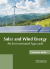 Image for Solar and Wind Energy: An Environmental Approach