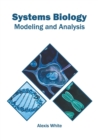 Image for Systems Biology: Modeling and Analysis