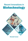 Image for Recent Innovations in Biotechnology
