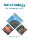 Image for Volcanology: An Integrated Study